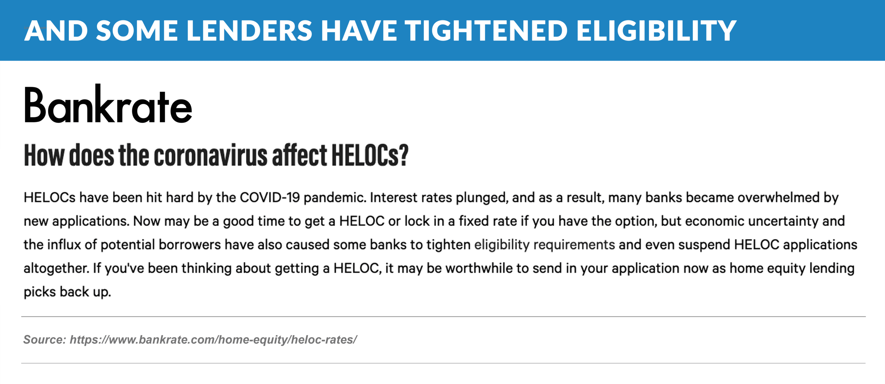 SOME LENDERS have tightened eligibility